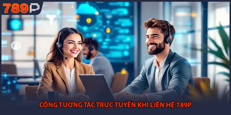 Cổng tương tác trực tuyến khi liên hệ 789P