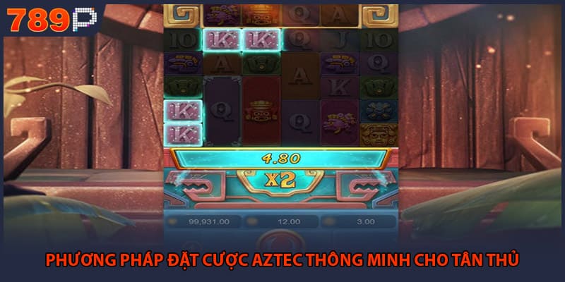 Phương pháp đặt cược Aztec thông minh cho tân thủ