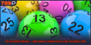 Xổ Số Miền Trung - Cẩm Nang Chinh Phục Giải Thưởng Lớn